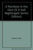 A Rainbow in the Glen (G K Hall Nightingale Series Edition) By Irene Hannon