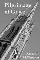 McPherson, Alasdair : Pilgrimage of Grace
