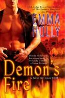 A Tale of the Demon World: Demon's fire by Emma Holly (Paperback)
