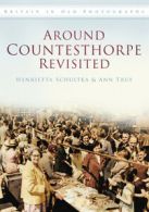 Around Countesthorpe revisited by Ann True (Paperback)