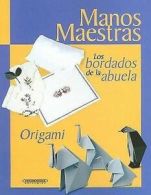 Los Bordados De La Abuela: Origami by Maria Lia Neira (Paperback)