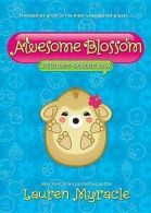 Myracle, Lauren : Awesome Blossom (a Flower Power Book #4)