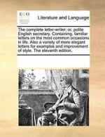 The complete letter-writer; or, polite English , Contributors, N,,