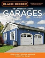 Black & Decker The Complete Guide to Garages 2nd Edition: Design, Build, Remode