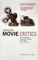 American movie critics: an anthology from the silents until now by Phillip