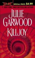 Killjoy By Julie Garwood. 9780345486448