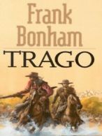 Trago by Frank Bonham (Hardback) Value Guaranteed from eBayâ€™s biggest seller!