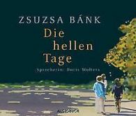 Die hellen Tage | Bánk, Zsuzsa | Book