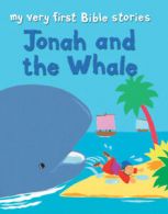 My very first Bible stories: Jonah and the whale by Lois Rock (Paperback)