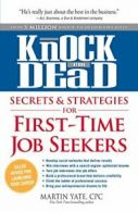 Knock 'em Dead - Secrets & Strategies for First-Time Job Seekers.by Yate New<|