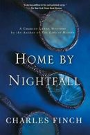 Home by Nightfall (Charles Lenox Mysteries). Finch 9781250093646 New<|