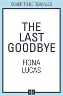 The last goodbye by Fiona Lucas (Paperback)