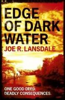 Edge of dark water by Joe R. Lansdale (Paperback)