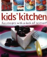 Kids' kitchen: fun recipes with a dash of science! by Lorna Brash (Paperback)