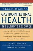 The Doctor's Guide to Gastrointestinal Health: , Miskovitz, Paul,,