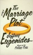 The Marriage Plot: A Novel | Eugenides, Jeffrey | Book