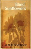 Blind Sunflowers, Alberto, Mendez, ISBN 9781905147779