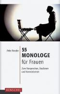 55 Monologe für Frauen: Zum Vorsprechen, Studiere... | Book