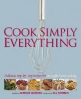 Cook simply everything: step-by-step techniques & recipes for success every