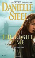 The Right Time: A Novel | Steel, Danielle | Book