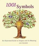 1,001 symbols: an illustrated guide to imagery and its meaning by Jack