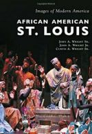 African American St. Louis (Images of Modern America).by Wright, Wright New<|