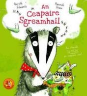 An ceapaire sgreamhail by Gareth Edwards (Paperback) softback)
