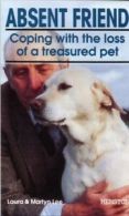 Absent friend: coping with the loss of a treasured pet by Laura Lee Martyn Lee