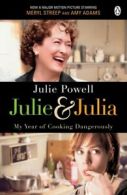 Julie & Julia: my year of cooking dangerously by Julie Powell (Paperback)