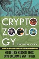 Cryptozoology Anthology: Strange and Mysterious. Deis, Robert.#