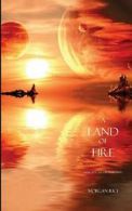 A Land of Fire (Book #12 in the Sorcerer's Ring). Rice, Morgan 9781939416865.#