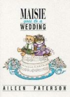 Maisie Goes to a Wedding By Aileen Paterson