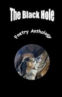 The Black Hole Poetry Anthology: Volume 1 By MS Deborah Price,Vance Broad,Chris