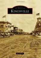 Kingsville (Images of America (Arcadia Publishing)). Allison 9780738584829<|