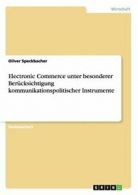 Electronic Commerce unter besonderer Berucksich. Speckbacher, Oliver.#*=