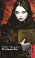 Unhallowed rites by Martine Marquand (Paperback)