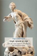 Virgil, Aeneid, 4.1-299: Latin Text, Study Questions, Commentary and Interpretat