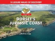 A boot up: Dorset's Jurassic coast by Rodney Legg (Hardback)