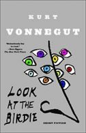 Look at the Birdie: Short Fiction. Vonnegut 9780385343725 Fast Free Shipping<|