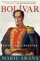 Bolivar: American Liberator.by Arana New 9781439110201 Fast Free Shipping<|