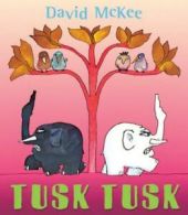 Tusk tusk by David McKee (Paperback) softback)