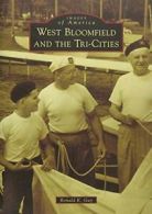 West Bloomfield and the Tri-Cities (Images of America). Gay 9781467113168 New<|