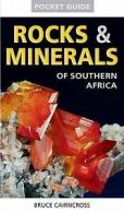Cairncross, Bruce : Pocket Guide: Rocks & Minerals of Southe