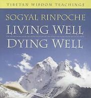 Living Well, Dying Well: Tibetan Wisdom Teachings v... | Book