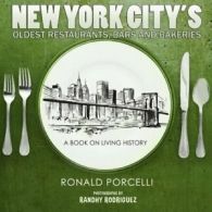 New York City's Oldest Restaurants, Bars and Bakeries.by Porcelli, Ronald New.#