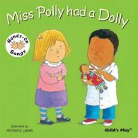 Miss Polly had a Dolly: BSL (Hands-On Songs), ISBN 97818464317