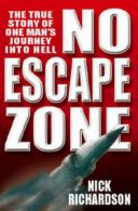 No escape zone by Nick Richardson (Hardback)