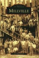 Millville (Images of America (Arcadia Publishing)). Houpt 9780738518084 New<|