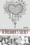 A Dreamer's Secret by Lou, Lexie New 9780692707159 Fast Free Shipping,,