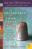 The Dressmaker of Khair Khana: Five Sisters, One Remarkable Fam .9780061732478